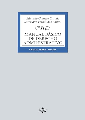 Manual básico de Derecho Administrativo (Derecho - Biblioteca Universitaria de Editorial Tecnos) (Spanish Edition)