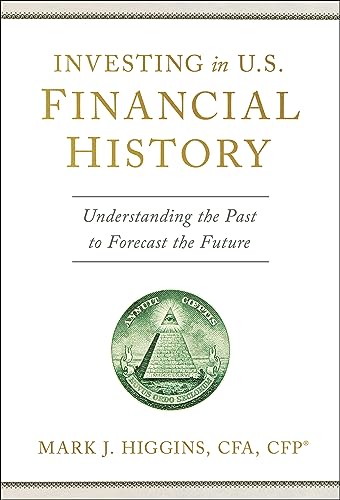 Investing in U.S. Financial History: Understanding the Past to Forecast the Future