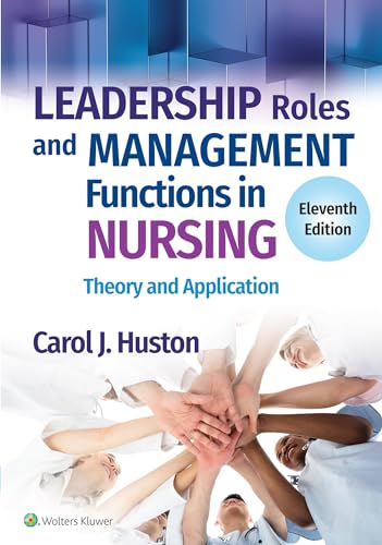 Leadership Roles and Management Functions in Nursing: Theory and Application