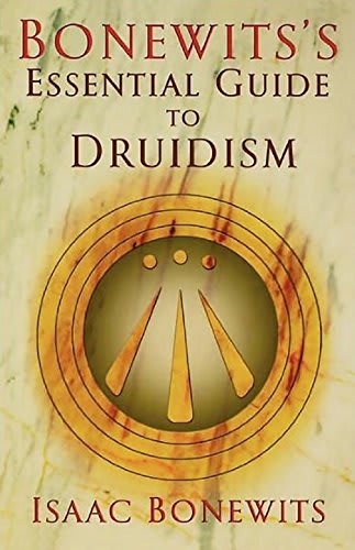 Bonewits's Essential Guide to Druidism