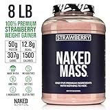 Naked Strawberry Mass - 1,500 calorías, 1.76 oz de proteína, nada artificial. Polvo de proteína para ganar peso de fresa - 8 libras a granel, sin OMG, sin gluten y sin soja