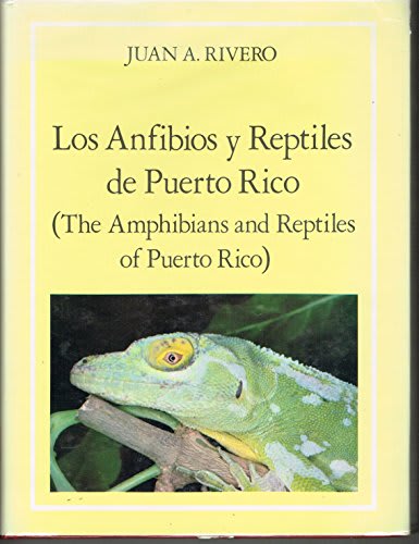 Los Anfibios y Reptiles de Puerto Rico / The Amphibians and Reptiles of Puerto Rico (Spanish and English Edition)